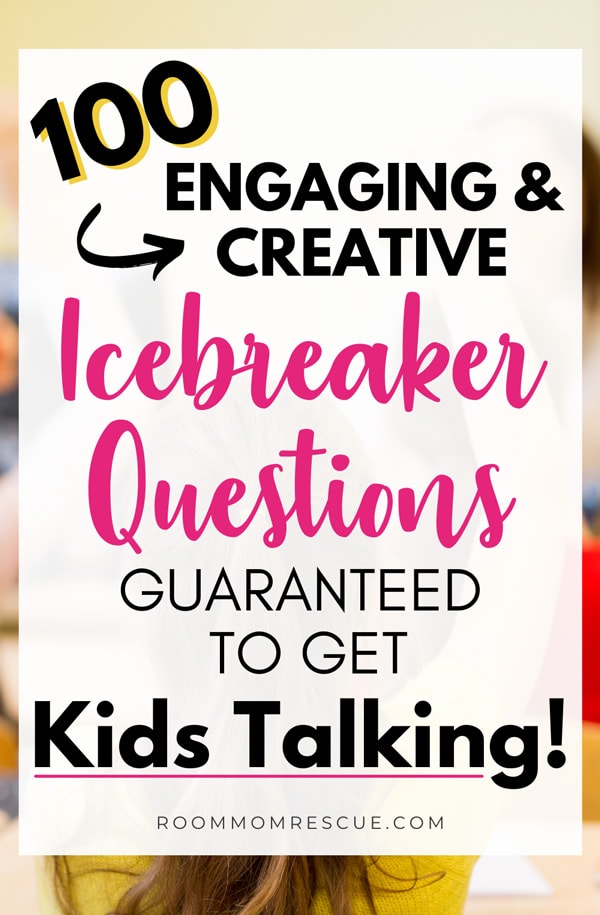 Text overlay: "100 engaging & creative icebreaker questions guaranteed to get kids talking!" with classroom and students in the background