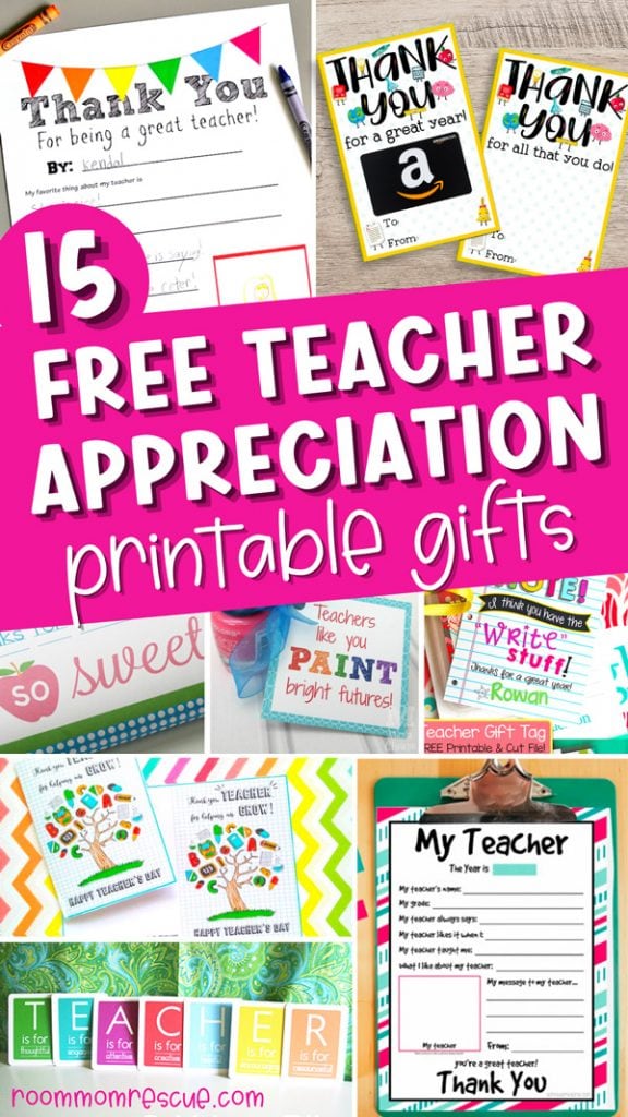 Text that says,"15 Free Teacher Appreciation Printable Gifts" with collage of printable PDF tags and worksheets to print for teacher gifts