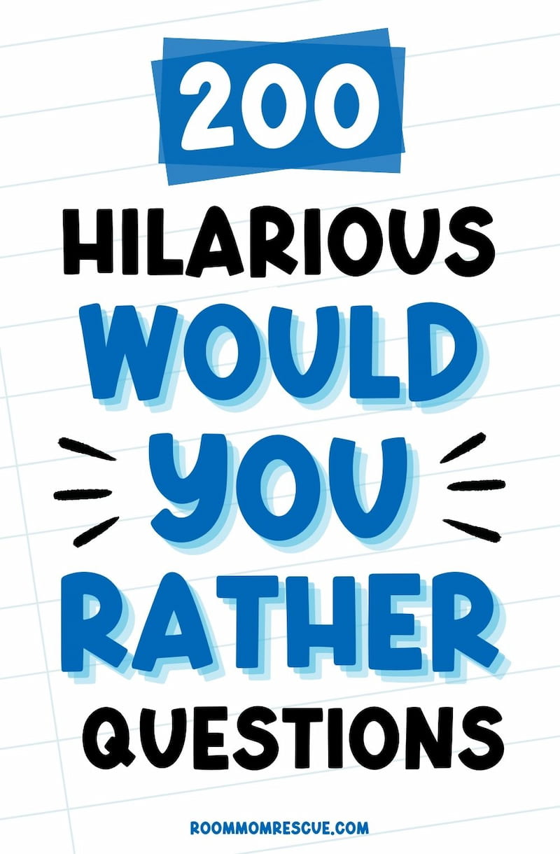 200+ Best Would You Rather Questions: The Ultimate List | Room Mom Rescue