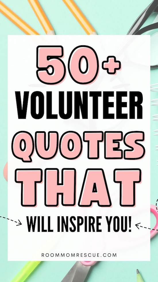 An image with text that reads '50+ Volunteer Quotes That Will Inspire You!' in bold black and pink lettering. The background features a flat lay of pencils, scissors, and other stationery on a light green surface.